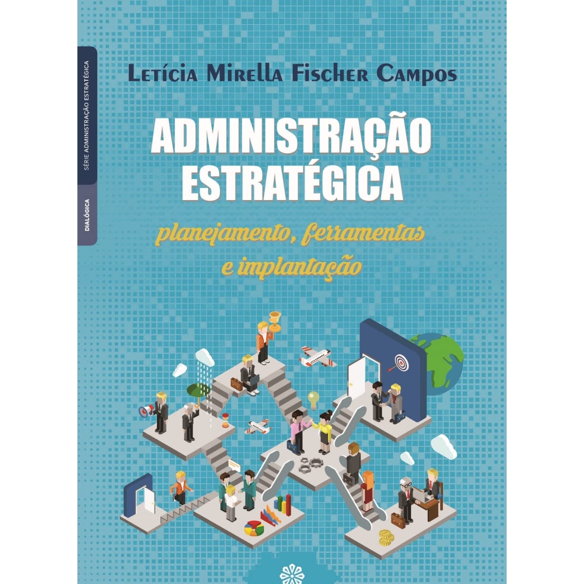 Livro - Administração Estratégica - Letícia Mirella Fischer Campos (Usado) - Imagem 3