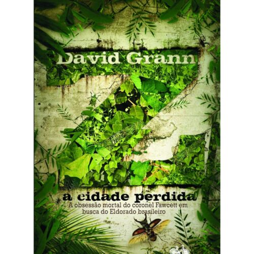Livro - Z a cidade perdida - David Grann (Usado)