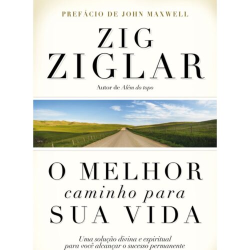 Livro - O melhor caminho para sua vida - Zig Ziglar (Seminovo)