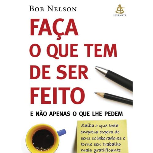 Livro - Faça o que tem de ser Feito - Bob Nelson (Usado)