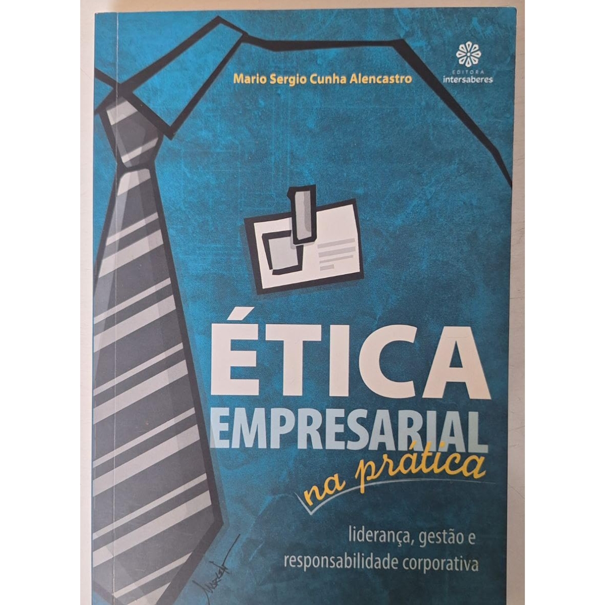 Livro - Ética empresarial na prática - Mario Sergio Cunha Alencastro (Usado) - Imagem 4