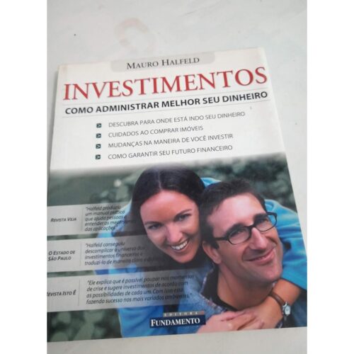 Livro - Investimentos como admiistrar melhor seu dinheiro - Mauro Halfeld (Usado)