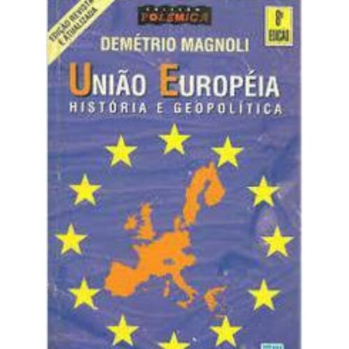 Livro - União européia Historia e Geopolitica - Demétrio Magnoli (Usado)