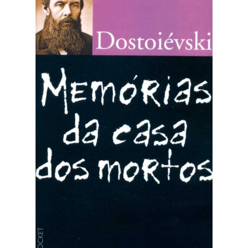 Livro - Memórias da casa dos Mortos - Fiodor Dostoievski - Lpm Pocket (Usado)