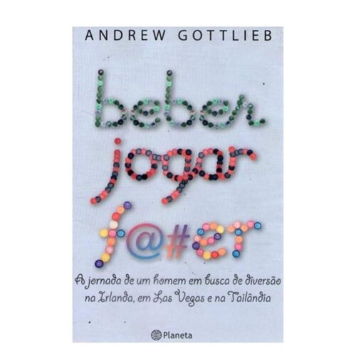 Livro - Beber Jogar F@#der - Andrew Gottlieb (Usado)