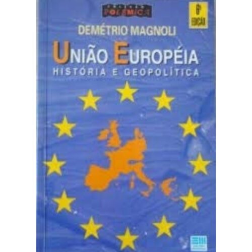 Livro - União Européia - Demétrio Magnoli (Usado)