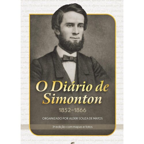 Livro - O Diário de Simonton - 1852 - 1866 - Alderi Souza de Matos (Usado)