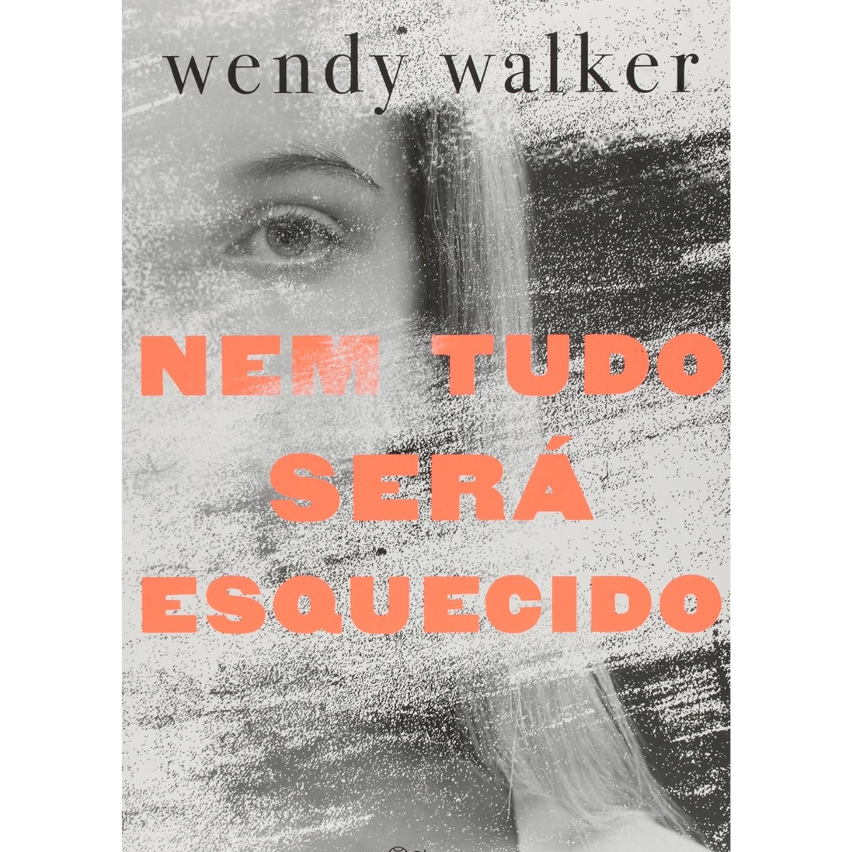 Livro - Nem tudo será Esquecido - Wendy Walker (Usado) - Imagem 3