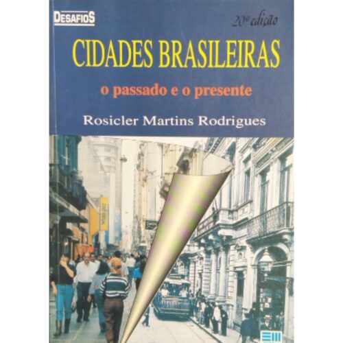 Livro - Cidades Brasileiras - Col. Desafios - Rosicler Martins Rodrigues (Usado)
