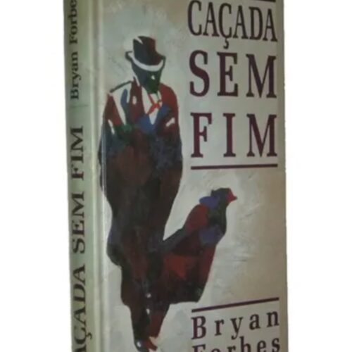 Livro - Caçada sem fim - Bryan Forbes (Usado)