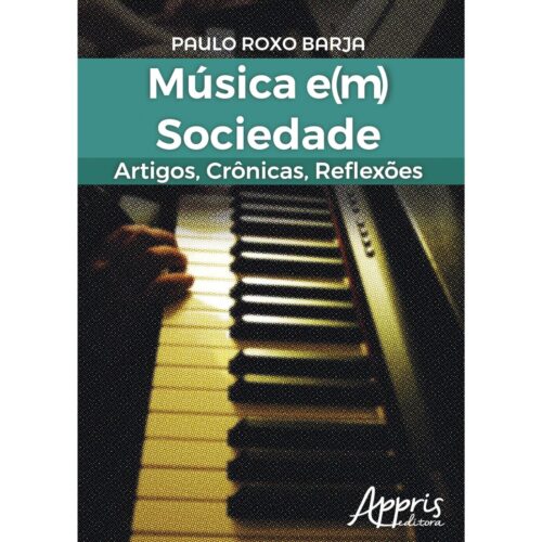Livro - Música em Sociedade - Paulo Roxa Barja (Usado)