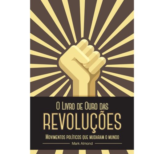 Livro - O Livro de ouro das Revoluções - Mark Almond (Usado)