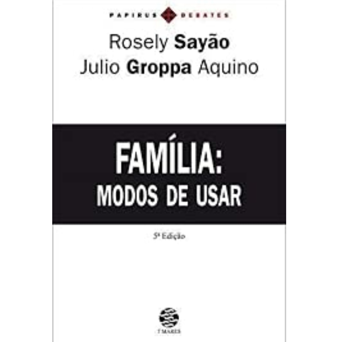 Livro - Família - Modos de usar - Rosely Sayão (Usado) - Imagem 3
