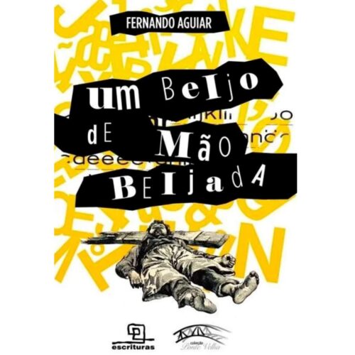 Livro - Um Beijo de mão Beijada - Fernando Aguiar (Usado)