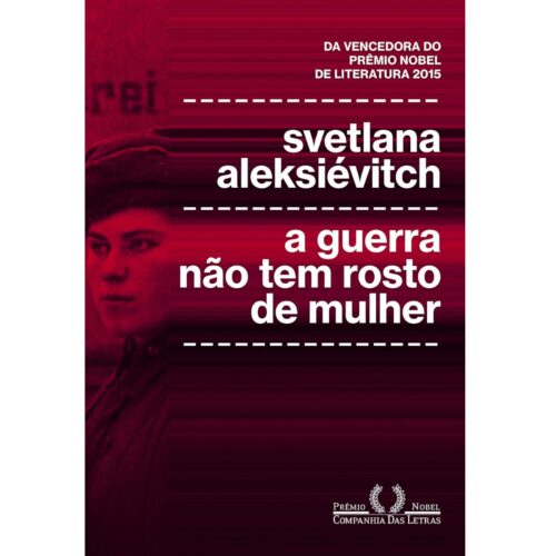 Livro - A Guerra não tem rosto de mulher - Svetlana Aleksiévitch (Usado)