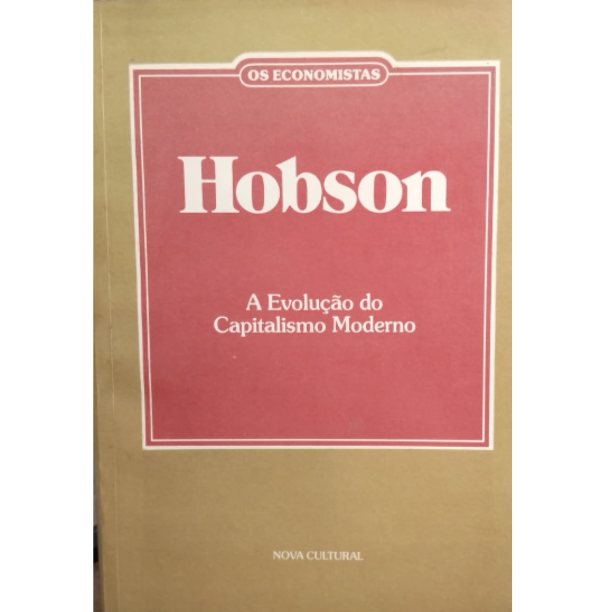 Livro - A Evolução do Capitalismo Moderno - Os Economistas- John A. Hobson (Usado) - Imagem 3