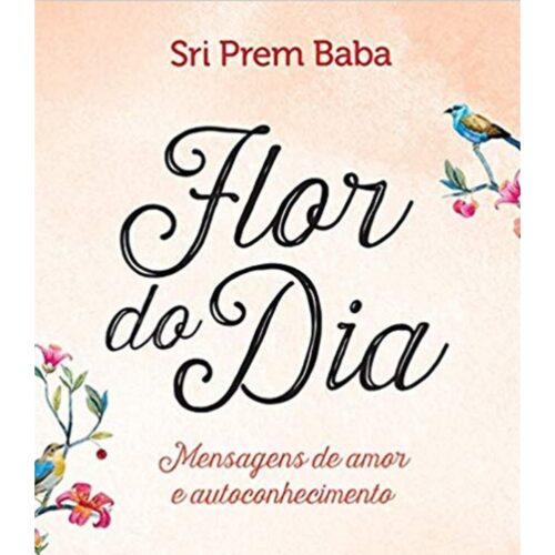 Livro - Flor do dia -Sri Prem baba (Seminovo)