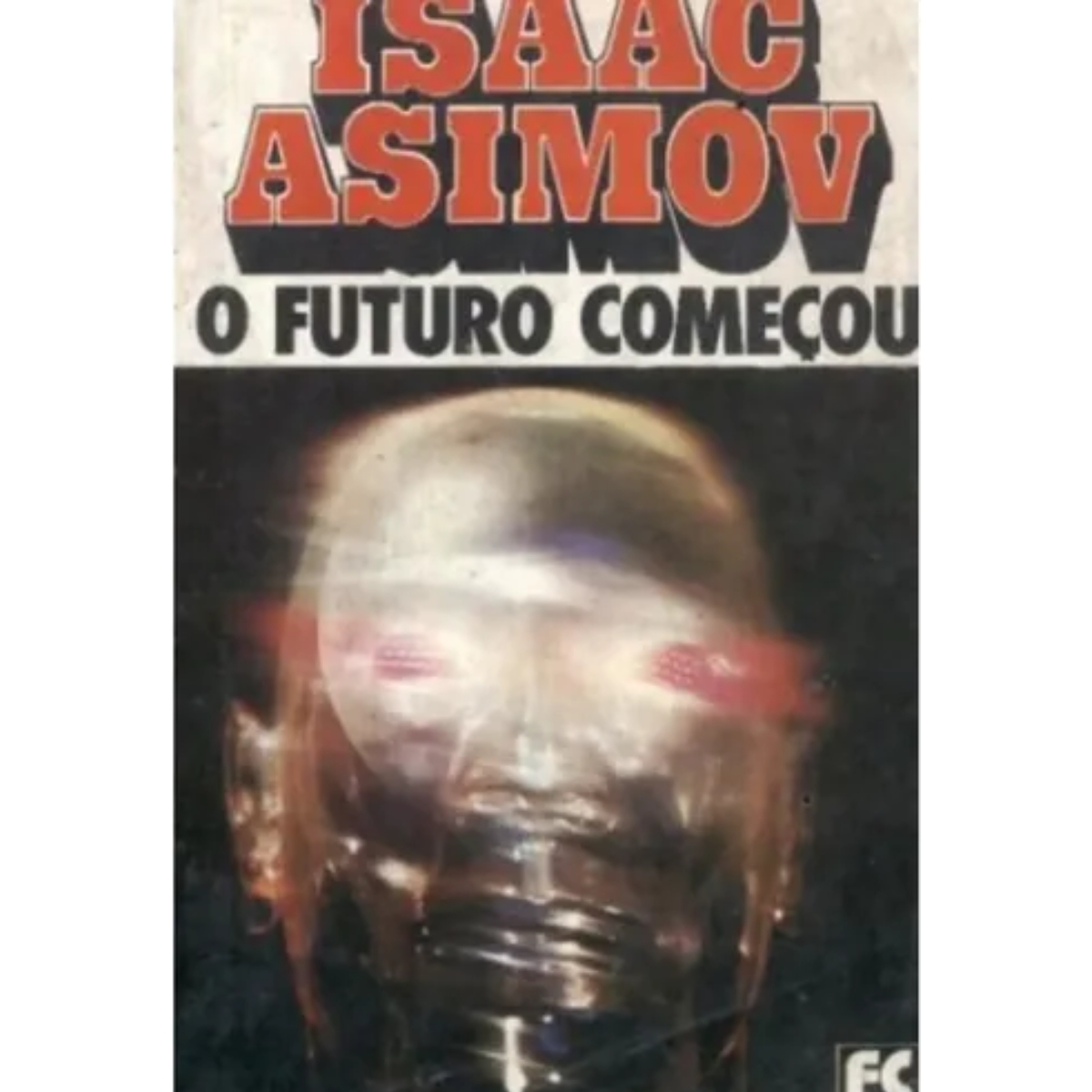 Livro - O Futuro Começou - Isaac Asimov - Hemus (Usado)