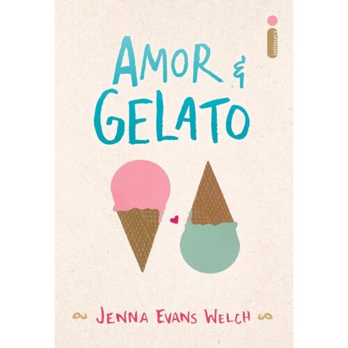 Livro - Amor e Gelato - Jenna Evans Welch (Usado)