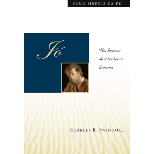 Livro - Jó - Série Heróis da Fé - Charles R. Swindoll (Usado)