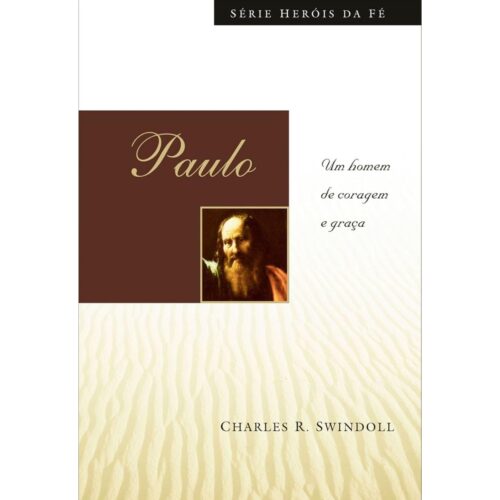 Livro - Paulo - Série Heróis da Fé - Charles R. Swindoll (Usado)
