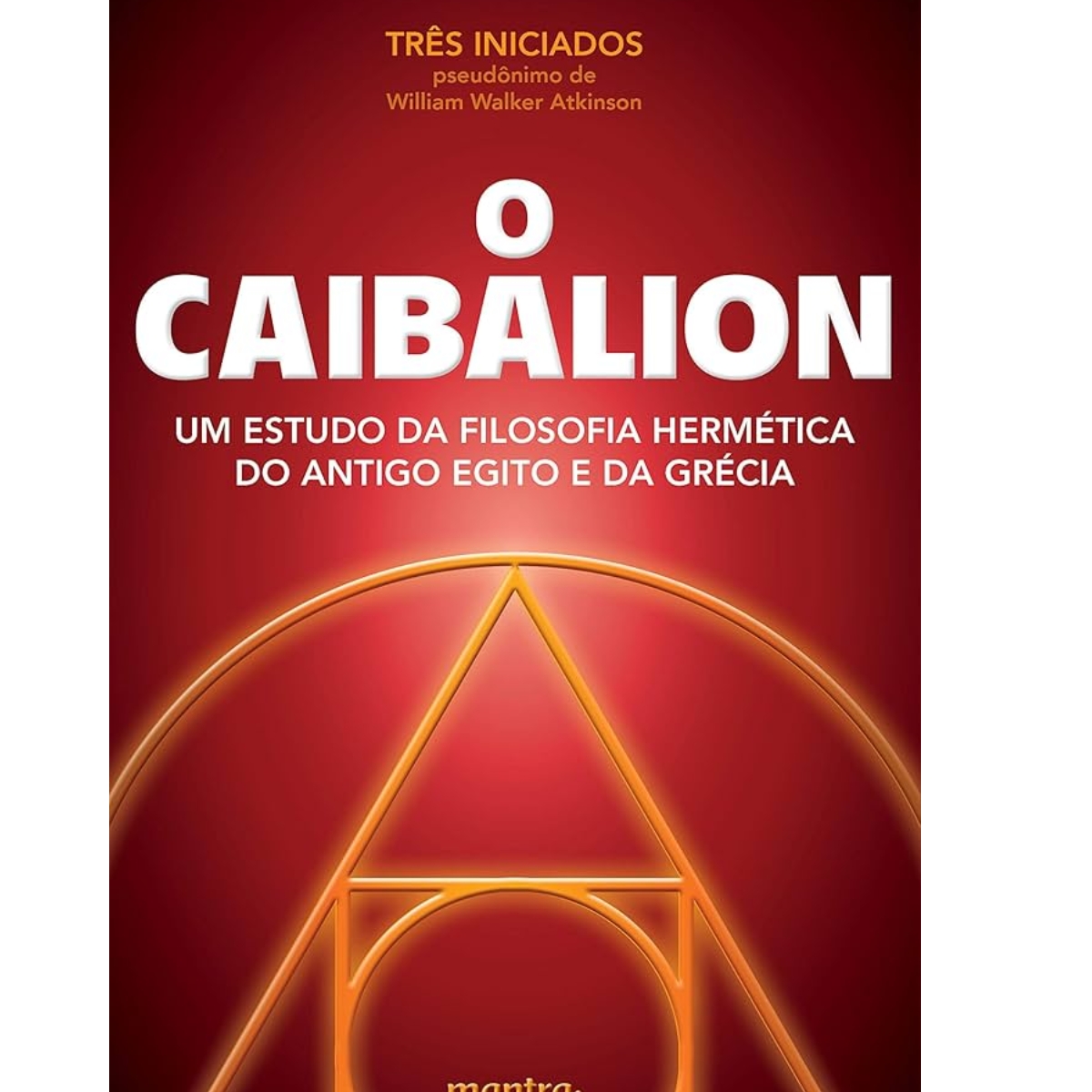 Livro - O Caibalion - Três Iniciados - William Walker Atkinson (Seminovo) - Imagem 4