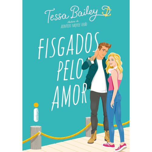 Livro - Fisgados pelo amor - Tessa Bailey (Usado)