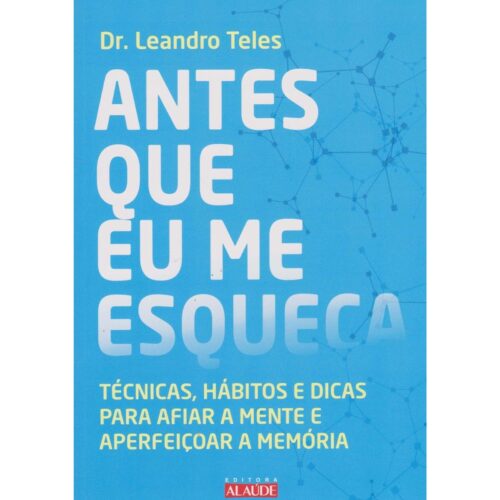 Livro - Antes que eu me esqueça - Leandro Teles (Usado)