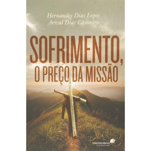 Livro - Sofrimento O Preço da Missão - Hernandes Dias Lopes (Usado)