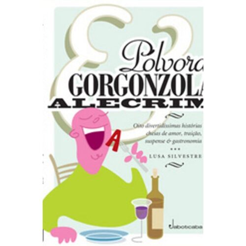 Livro - Pólvora Gorgonzola alecrim - Lusa Silvestre (Usado)