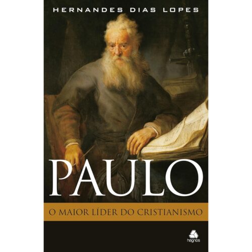 Livro - Paulo - O Maior líder do Cristianismo - Hernandes Dias Lopes (Usado)