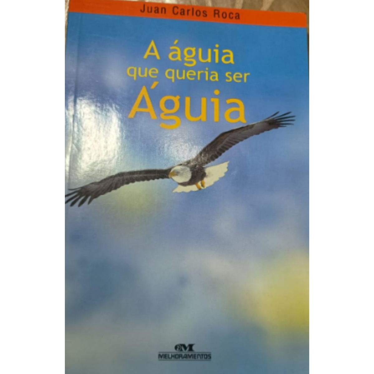 Livro - A àguia que queria ser águia - Juan Carlos Roca (Usado)