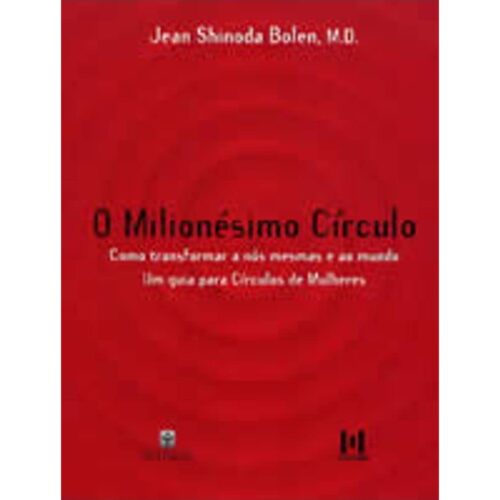 Livro - O Milionésimo Círculo - Jean Shinoda BOlen (Usado)