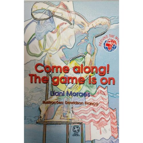 Livro - Come Along! the Game is on - Liani Moraes  (Usado) - Inglês