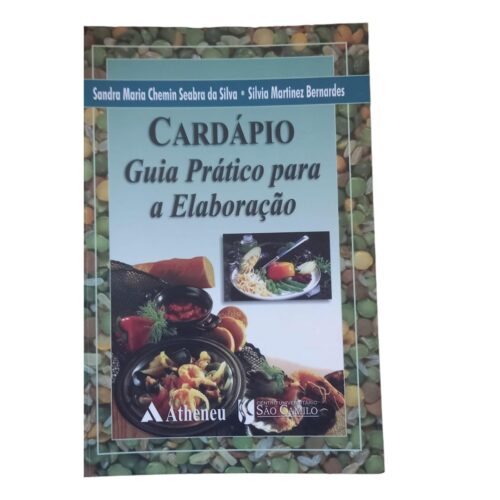 Livro - Cardápio Guia Prático para a Elaboração - Sandra Maria Chemin Seabra da Silva (Usado)