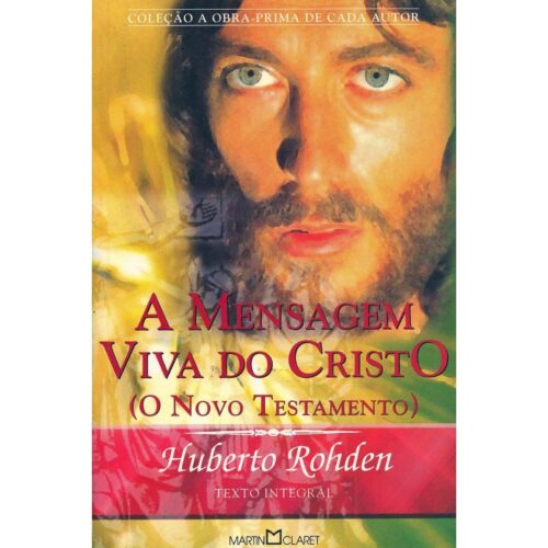 Livro - A Mensagem viva do cristo - Huberto Rohden - Martin Claret (Usado)
