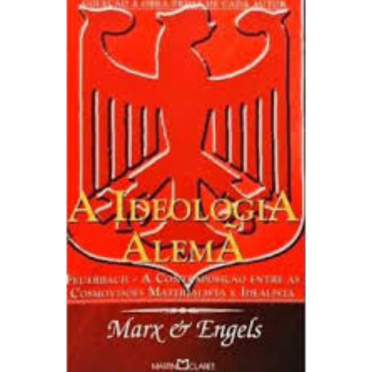 Livro - A Ideologia Alemã - Karl Marx - Martin Claret (Seminovo)