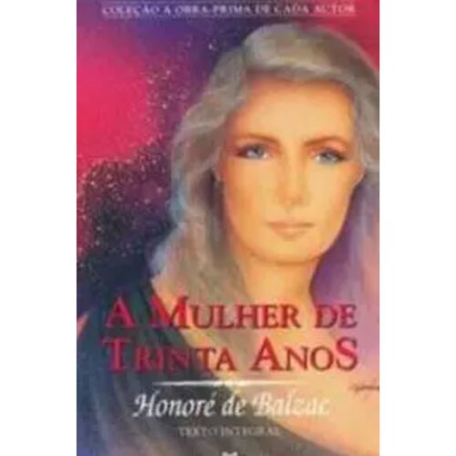 Livro - A Mulher de trinta anos - Honoré de Balzac - Martin Claret (Usado)
