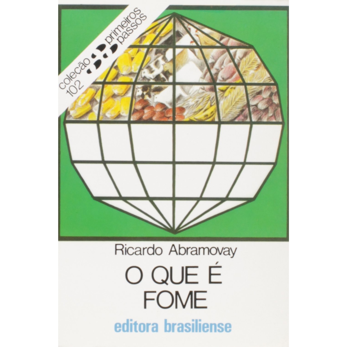 Livro - O que é fome - Col. Primeiros Passos 102 - Ricardo Abramovay (Usado) - Imagem 4
