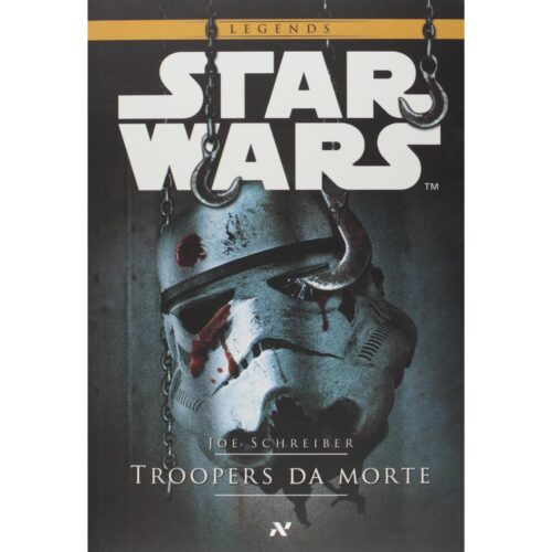 Livro - Star Wars - Troopers da Morte - Joe Schreiber (Usado)