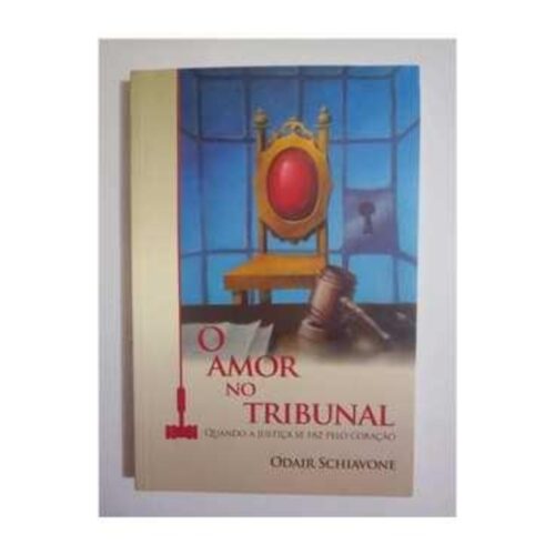 Livro -  O Amor no tribunal - Odair Schiavone (Usado)