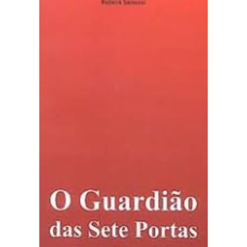 Livro - O Guardião das Sete Portas - Rubens Saraceni (Usado)