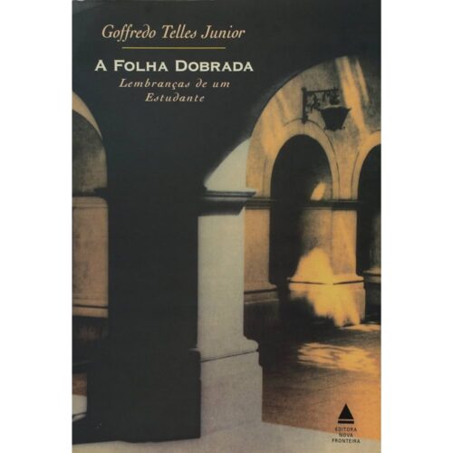 Livro - A Folha Dobrada - Goffredo Telles Junior (Usado)
