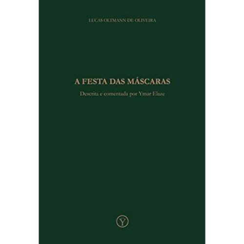 Livro - A Festa das Mascaras - Lucas Oltmann de Oliveira (Seminovo)
