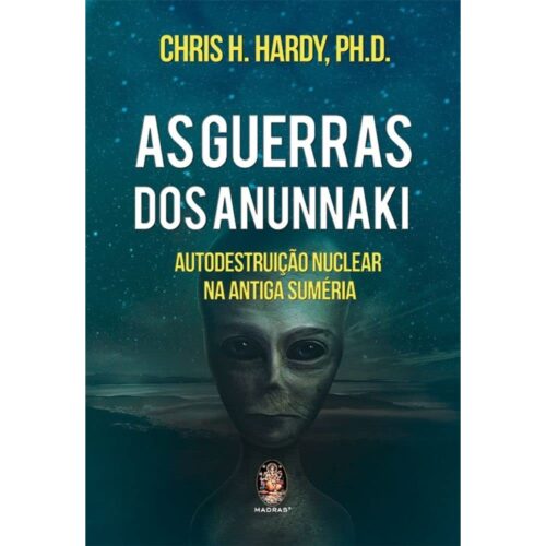 Livro - As Guerras Dos Anunnaki - Chris H. hardy (Usado)