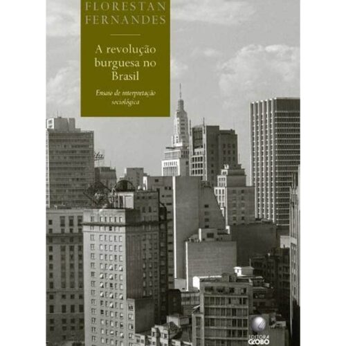 Livro - A Revolução Burguesa no Brasil - Florestan Fernandes (Usado)