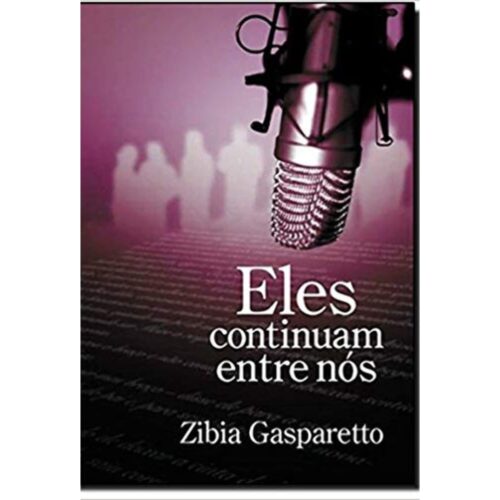 Livro - Eles Continuam entre nós - Zibia Gasparetto  (Usado)