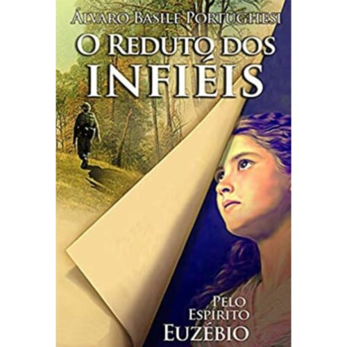 Livro - O Reduto dos Infiéis - Álvaro Basile Portughesi (Usado)