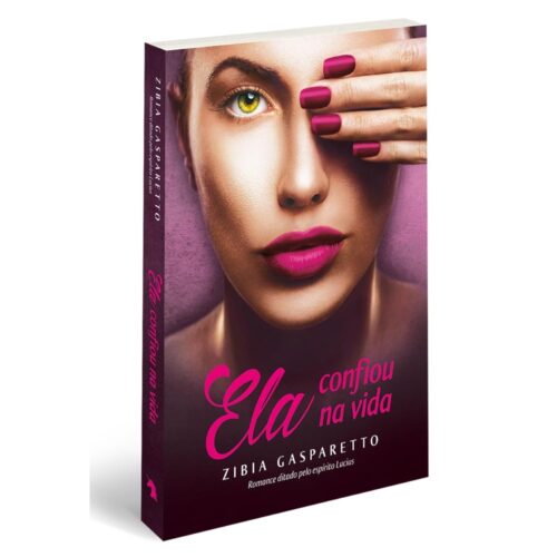 Livro - Ela Confiou na vida - Zibia Gasparetto ( Usado)