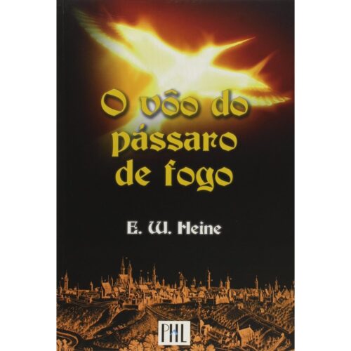 Livro - O Vôo do Pássaro de fogo - E. W. Heine (Usado)